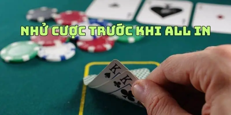 Nhử cược để vào all in Poker dễ dành chiến thắng