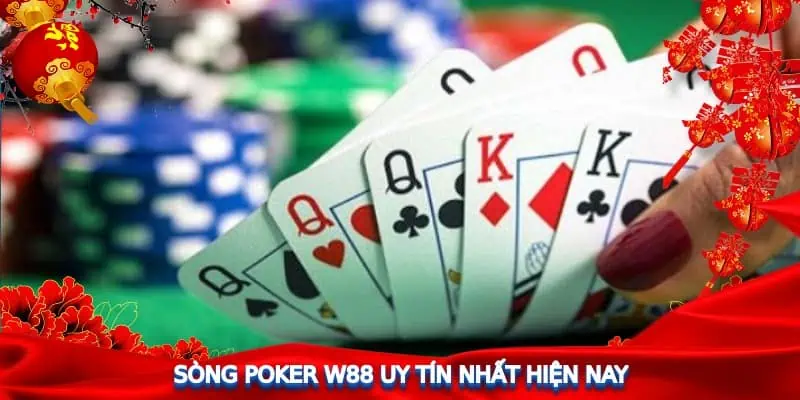 Sòng Poker W88 uy tín nhất hiện nay